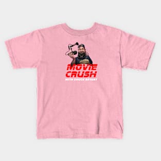 Movie Crush with Chuck Bryant Kids T-Shirt